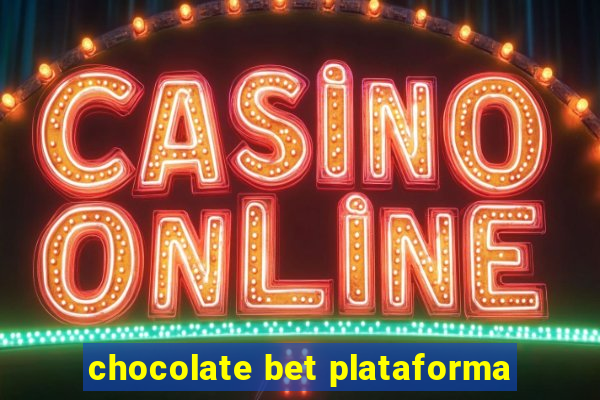 chocolate bet plataforma